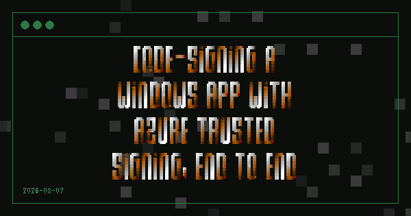 Animated share card for Code-signing a Windows app with Azure Trusted Signing, end to end
